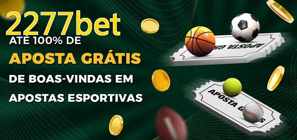 2277betbet Ate 100% de Aposta Gratis